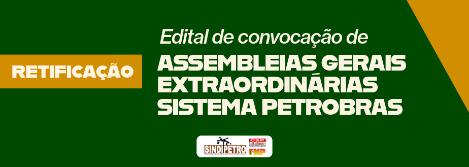 RETIFICAÇÃO – EDITAL DE CONVOCAÇÃO – ASSEMBLEIAS GERAIS EXTRAORDINÁRIAS
