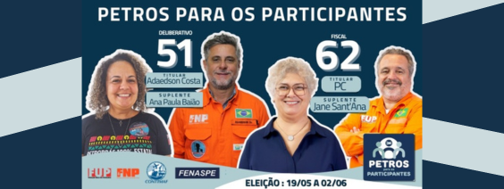 Por que votar na Chapa “Petros para os Participantes” (51 e 62) nas eleições para os conselhos da Petros?