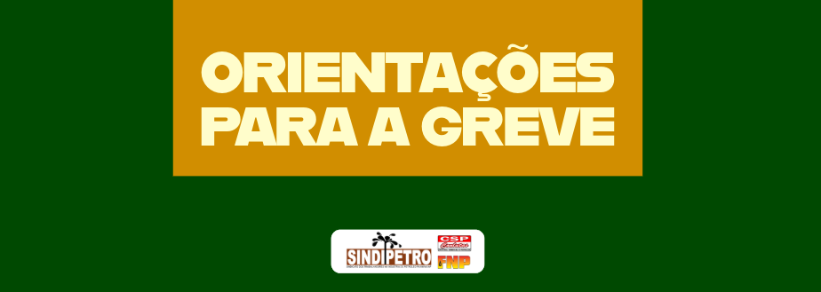 ORIENTAÇÕES PARA A GREVE